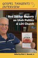 Rod Decker Reports on Utah Politics & LDS Church