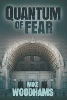 Quantum Of Fear