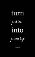 Turn Pain Into Poetry