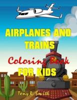 Airplanes and Trains Coloring Book