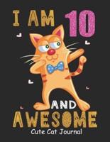 I Am 10 And Awesome Cute Cat Journal