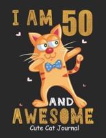 I Am 50 And Awesome Cute Cat Journal