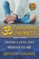 Comfy Pants Chants