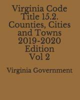 Virginia Code Title 15.2. Counties, Cities and Towns 2019-2020 Edition Vol 2