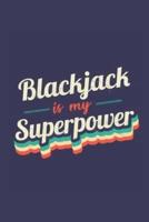 Blackjack Is My Superpower
