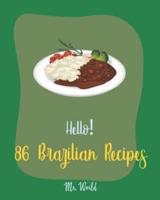 Hello! 86 Brazilian Recipes
