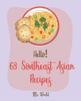 Hello! 68 Southeast Asian Recipes