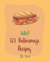 Hello! 123 Vietnamese Recipes