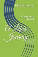 A Life's Journey: Poetry Less Traveled