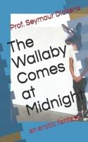 The Wallaby Comes at Midnight