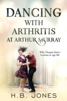 Dancing With Arthritis at Arthur Murray