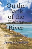On the Bank of the Kebar River