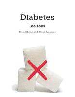Diabetes Blood Sugar and Blood Pressure Log Book