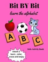 Bit By Bit Learn The Alphabet
