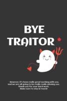 Funny Farewell Journal Goodbye Gifts For Coworkers - Bye Traitor