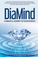 DiaMind A Mindful Journey to Your Essence