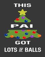 This Pai Got Lots Of Balls