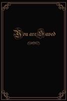 You Are Saved Journal Writing Notebook To Write In For Women