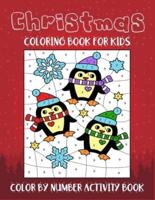 Christmas Coloring Book For Kids Color By Number Activity Book