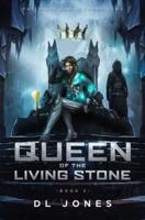 Queen of the Living Stone