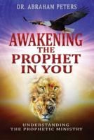 Awakening the Prophet in You