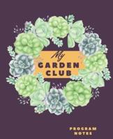 My Garden Club Program Notes