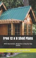 Free 12 X 8 Shed Plans