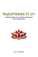 Transforming to Joy