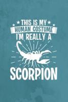 This Is My Human Costume I'm Really a Scorpion