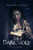 Book One of Magick: The Dark Wolf