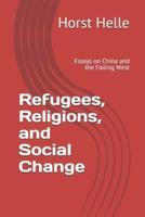 Refugees, Religions, and Social Change