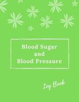 Blood Sugar and Blood Pressure Log Book