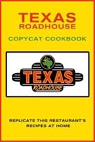 Texas Roadhouse Copycat Cookbook