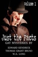 Just the Facts Volume 1