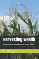 Harvesting Wealth