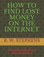 How to Find Lost Money on the Internet