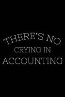There's No Crying In Accounting
