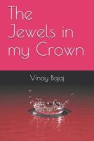 The Jewels in My Crown