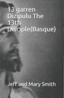 13 Garren Dizipulu The 13th Disciple(Basque)