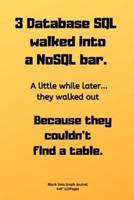 3 Database SQL Walked Into a NoSQL Bar.