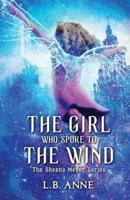 The Girl Who Spoke to the Wind