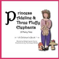 Princess Adeline & Three Fluffy Elephants