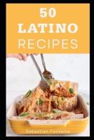 50 Latino Recipes