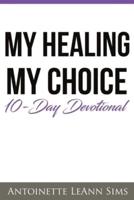My Healing My Choice