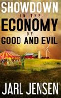 Showdown In The Economy of Good and Evil
