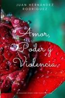 Amor, Poder Y Violencia