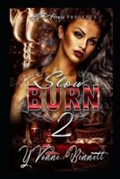 Slow Burn 2