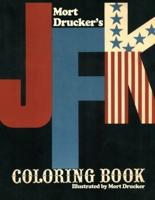 Mort Drucker's JFK Coloring Book