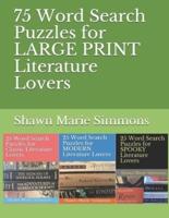 75 Word Search Puzzles for LARGE PRINT Literature Lovers