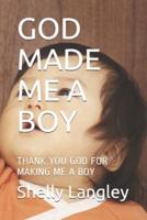 God Made Me a Boy